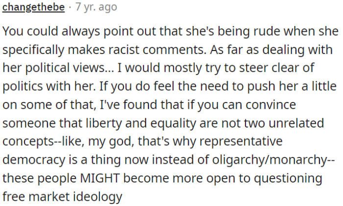 OP could address her rudeness when she makes racist comments.