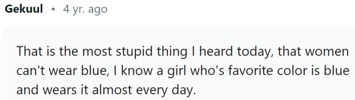 What, girls cannot wear blue now?