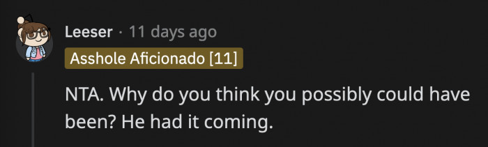 Why did OP even feel like she was at fault for snapping at him? Tim was long overdue for a good yelling. Even that didn't faze him. It must be nice to have the confidence of an incompetent middle-aged guy.