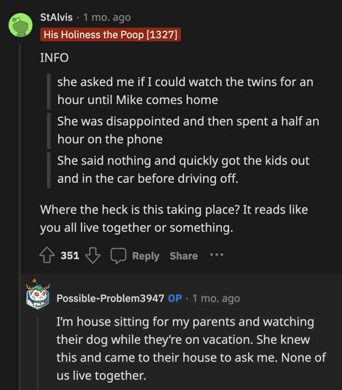 This all happened at their parents' house. OP wasn't asked to drive for hours just to babysit.