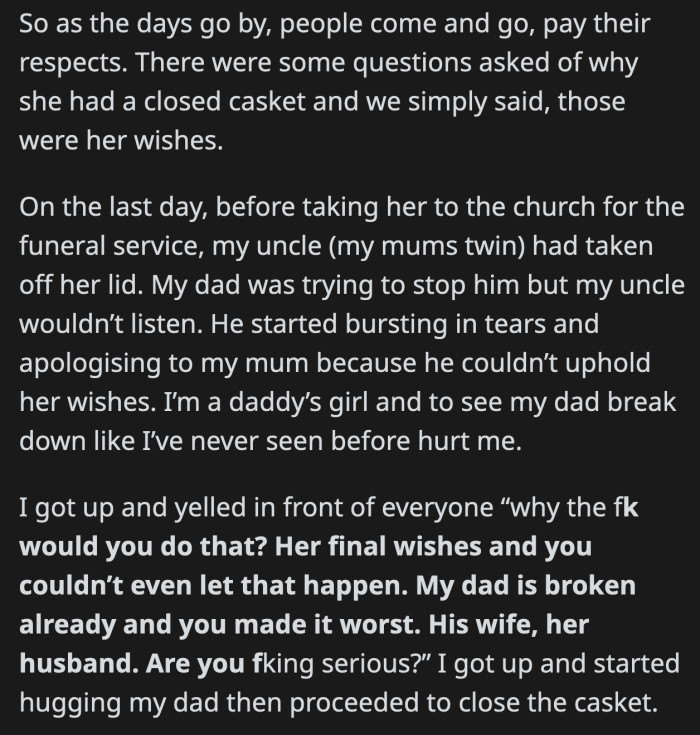 OP's uncle did something that made her break, which caused her to yell at him