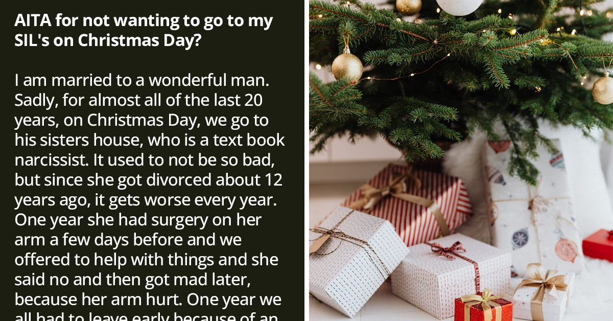 Redditor Asks If She's A Jerk For Not Wanting To Go To Narcissistic SIL's House For Christmas