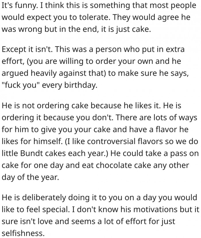 19. Her husband deliberately got her a cake she doesn't like because he's selfish.