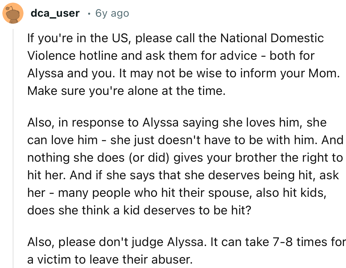 “If you're in the US, please call the National Domestic Violence Hotline and ask them for advice - both for Alyssa and you.”
