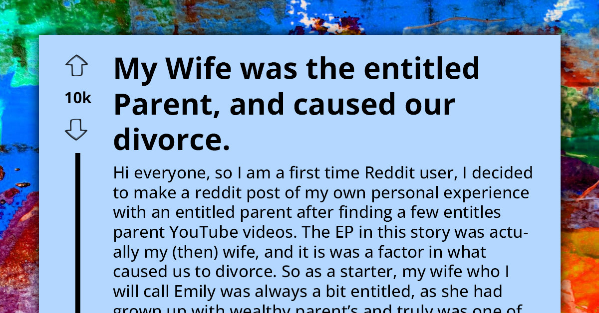 Former Spouse of Entitled Person Details How His Ex-Wife's Privilege and Horrific Treatment of Child with Disability Pushed Him to File for Divorce