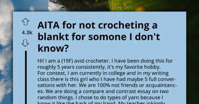 College Student Calls Classmate “Selfish” After She Refuses To Crochet Her A Free Blanket