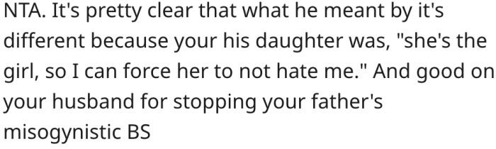 Her father is misogynistic.