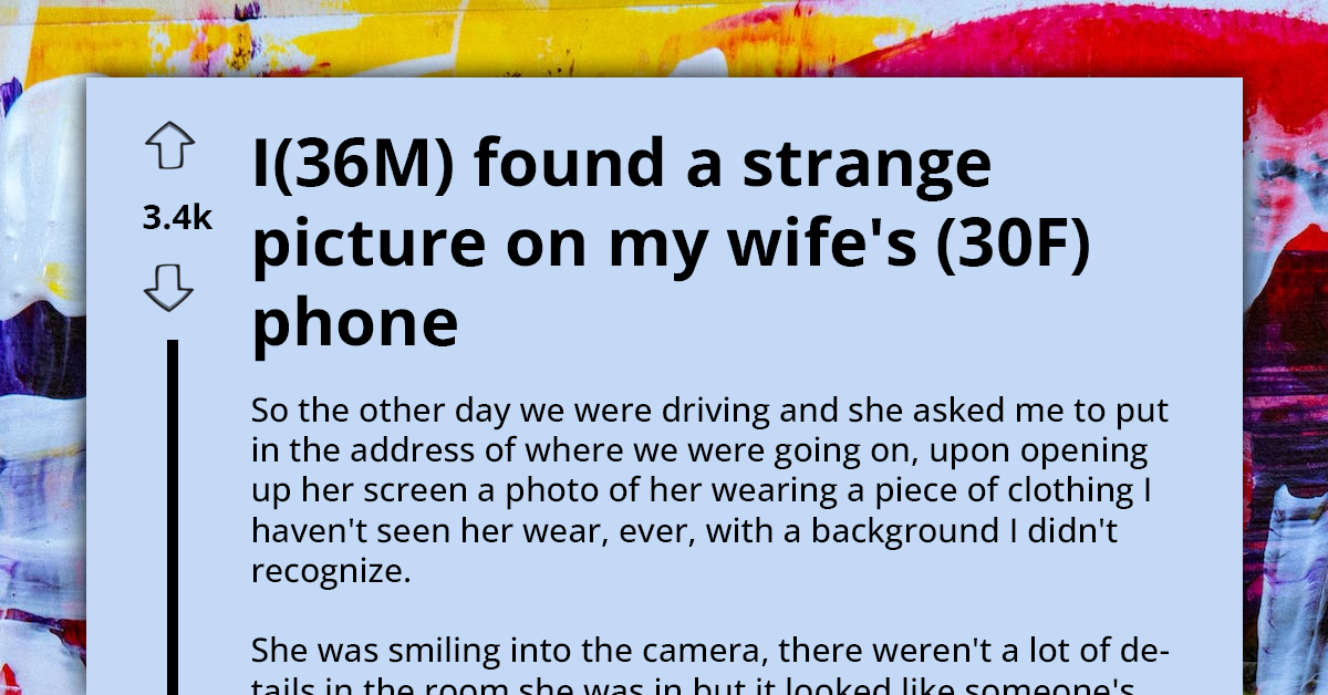 Suspecting Man Worries Over Photo of His Wife Smiling While Wearing a Shirt He Hasn't Seen Before, Shot in an Unfamiliar Room