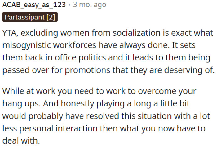 Excluding women from socializing is harmful and reminiscent of misogynistic workplaces