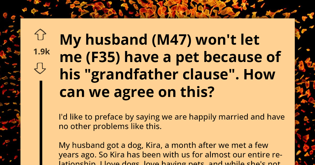 Husband Invokes ‘Grandfather Clause’ To Prevent Wife From Fulfilling Lifelong Dream Of Having Dog Of Her Own