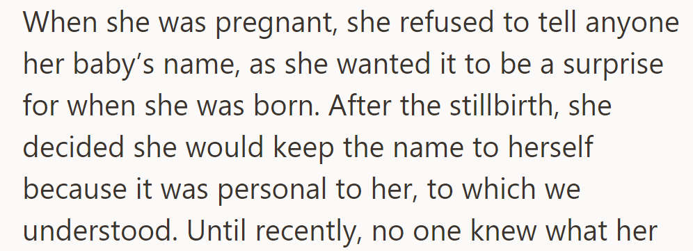 She kept the baby's name secret until birth, then decided to keep it private after the stillbirth.
