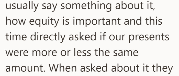 She says she often talks about keeping things equal, and this time she openly asked if both presents were around the same price.