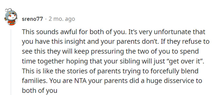 The parents have done both siblings a disservice.