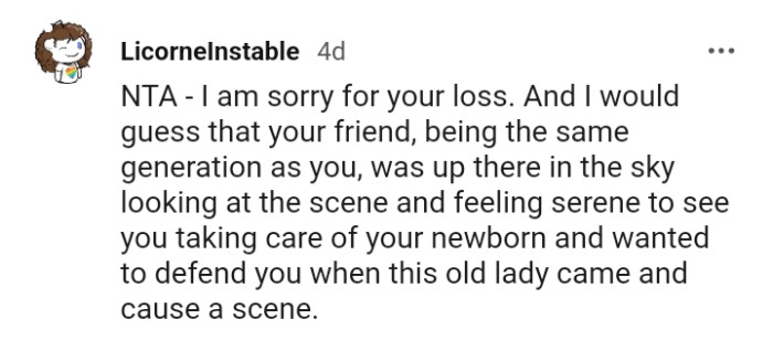 This Redditor is sorry for the OP's situation and is sure the deceased friend would have defended her
