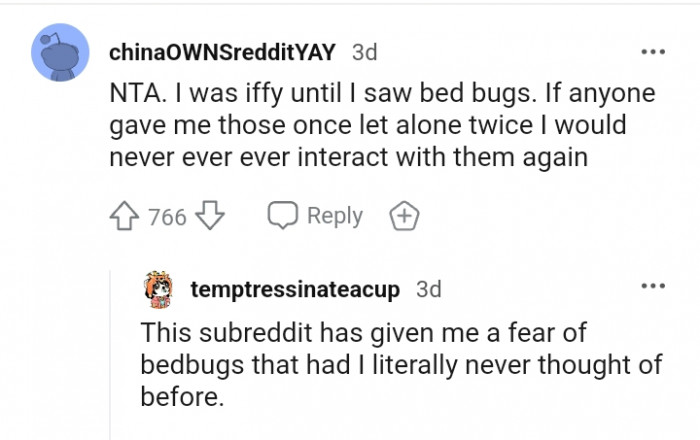 Never interact with anyone who brings in bedbugs.