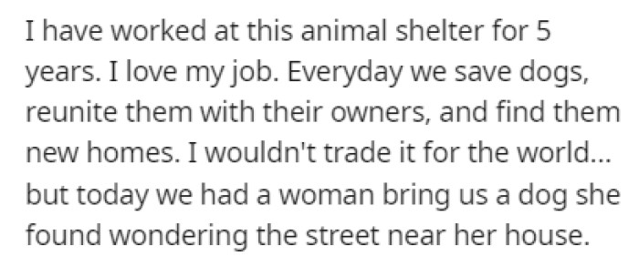 OP worked at the animal shelter for 5 years and she loved every minute of it