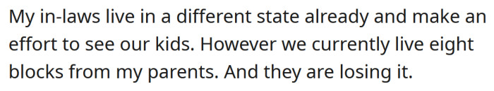 But the OP's parents are not happy about it.