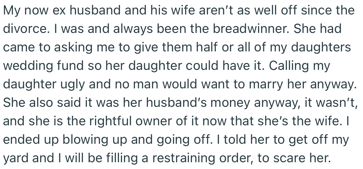 Apparently, both OP and her ex-husband’s new wife have been at each other’s throats for a long time