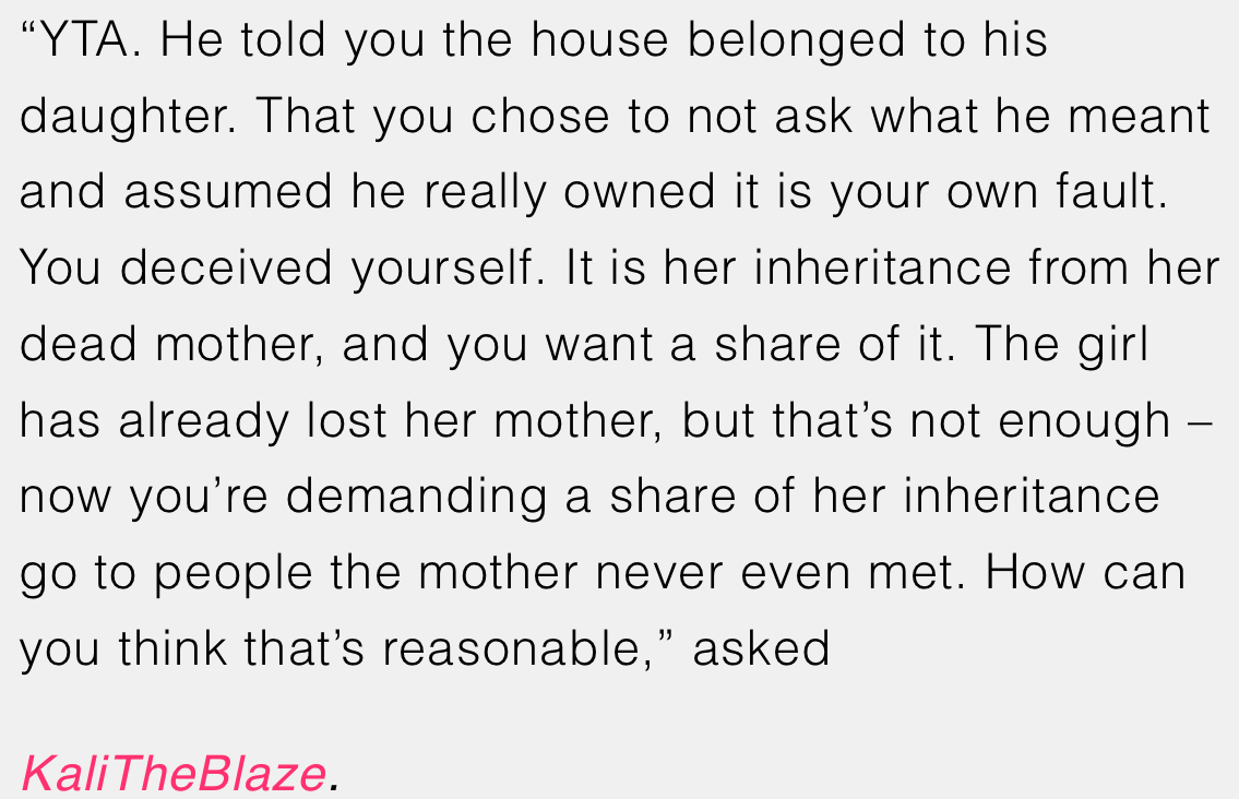 “YTA. You deceived yourself. It is her inheritance from her deceased mother, and you want a share of it.”
