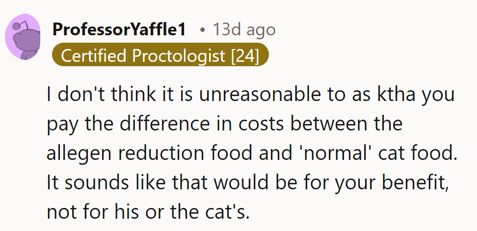 Maybe the cat can start a side hustle to cover its gourmet food preferences.