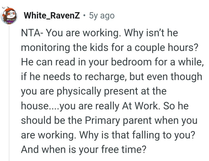 He should be the primary parent while the OP works