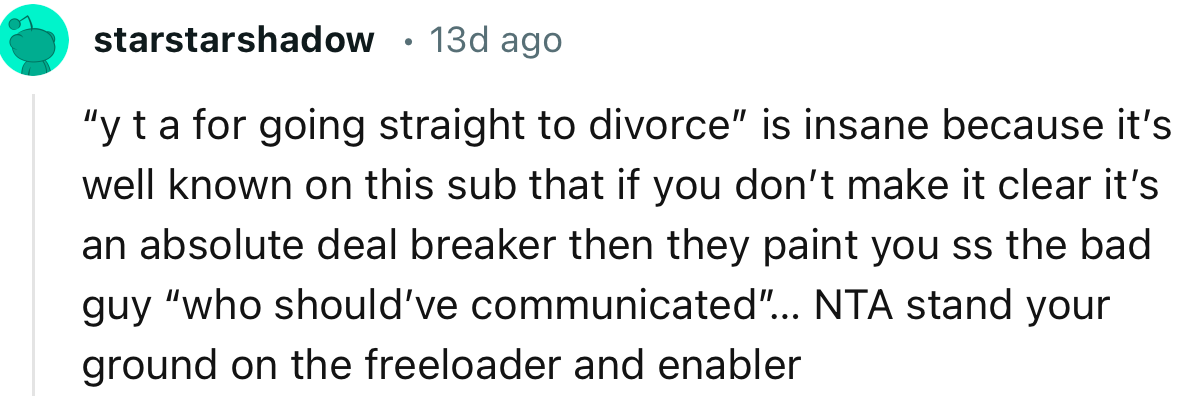 “NTA, stand your ground on the freeloader and enabler.”