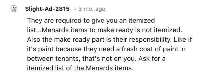 “They are required to give you an itemized list...Menards items to make ready is not itemized.”